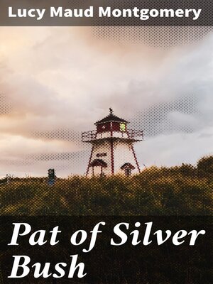 cover image of Pat of Silver Bush